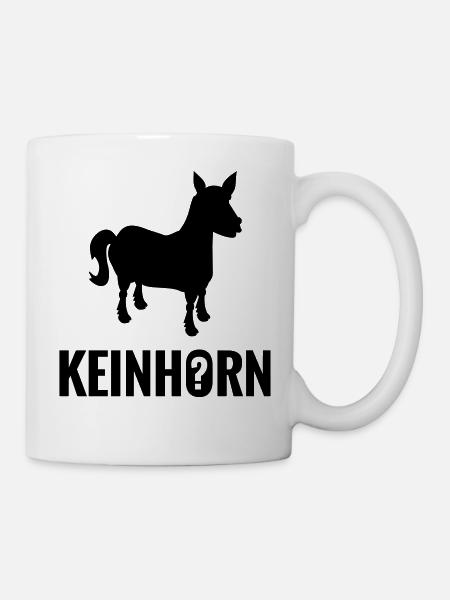 Keinhorn nicht Einhorn - Geschenk Idee - Tasse - Weiß