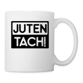 Juten Tach - Dialekt, Geschenkidee - Tasse - Weiß - Rechts