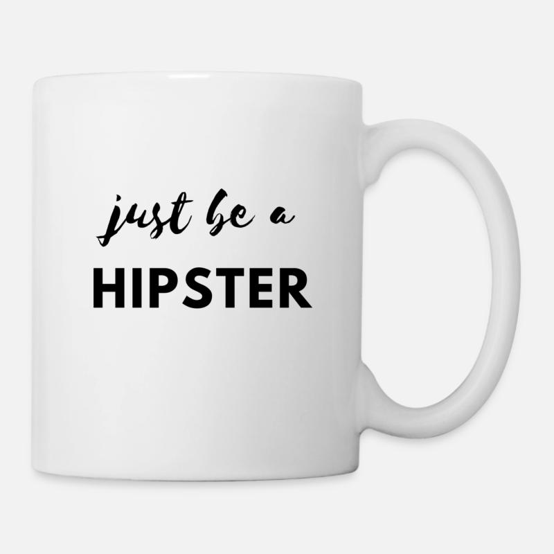 Sei ein Hipster! - Tasse - Weiß
