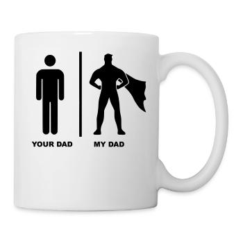 Your Dad My Dad Superhero - Tasse - Weiß - Rechts
