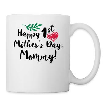 Baby Gifts For All Mothers Day Gift Happy 1st Moth - Mug - white - Right