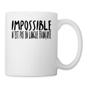 Unmöglich Ist Nicht Französisch Geschenk Idee - Tasse - Weiß - Rechts