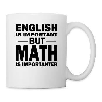 Math shirt! MATH IS IMPORTANT! - Mug - white - Right