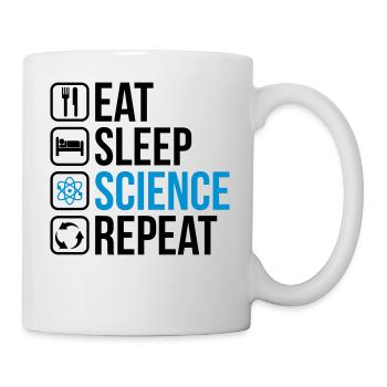 Eat Sleep Science Repeat - Tasse - Weiß - Rechts