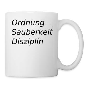 Ordnung,sauberkeit,disziplin - Tasse - Weiß - Rechts