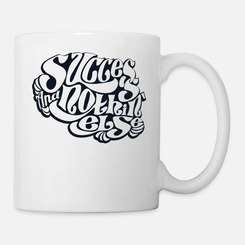 Le succès et rien d'autre - Mug blanc - blanc