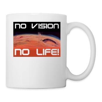 Mars: Pas de vision, pas de vie - Mug blanc - blanc - Droite