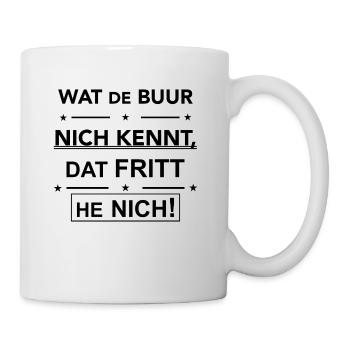 Plattdeutscher Spruch Geschenk Idee - Tasse - Weiß - Rechts