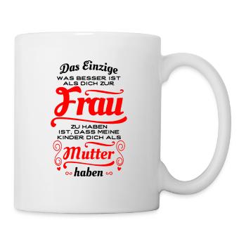 Tolle Frau, Tolle Mutter - Geschenk - Tasse - Weiß - Rechts