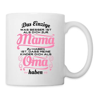 Tolle Mama, tolle Oma - Geschenk - Tasse - Weiß - Rechts