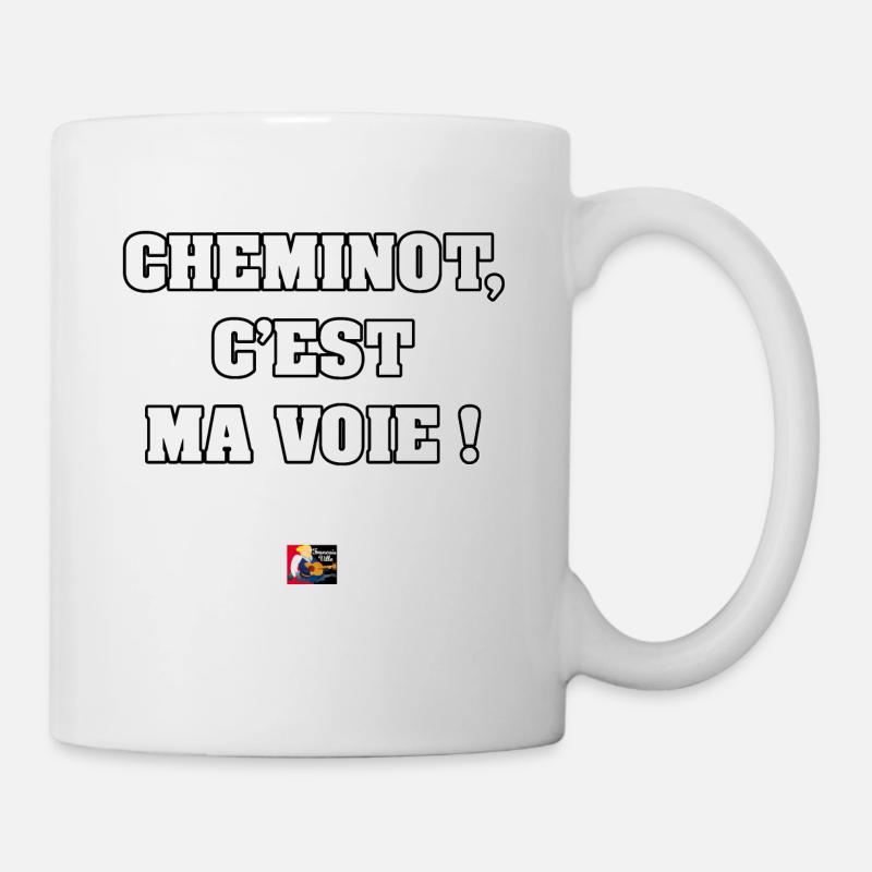CHEMINOT, C'EST MA VOIE ! - JEUX DE MOTS - Mug blanc - blanc