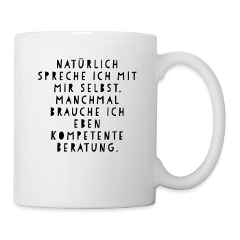 Natürlich spreche ich mit mir selbst - Tasse - Weiß - Rechts
