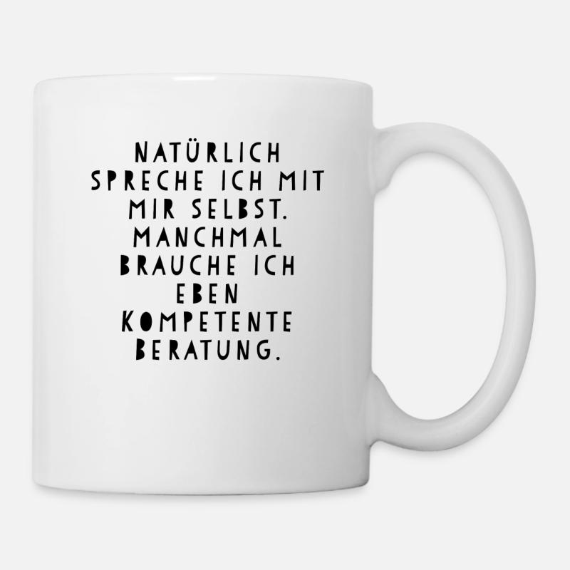 Natürlich spreche ich mit mir selbst - Tasse - Weiß