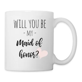 Will you be my maid of honor? - Mug - white - Right