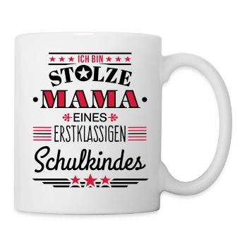 Stolze Mama - erstklassiges Schulkind - Tasse - Weiß - Rechts