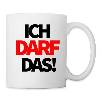 Ich darf das! - Tasse - Weiß - Rechts