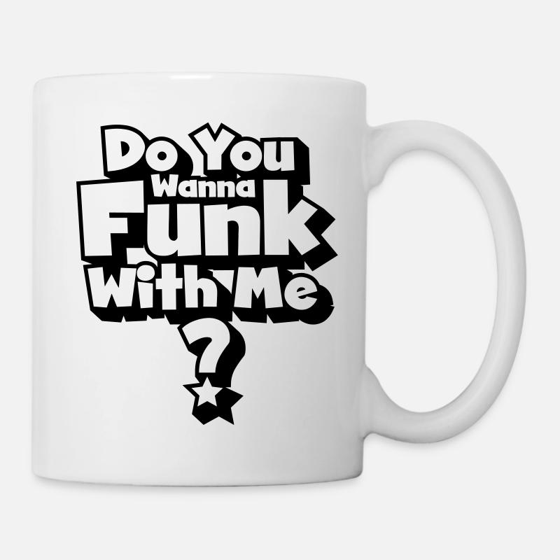 Do you wanna Funk with me ? - Mug blanc - blanc