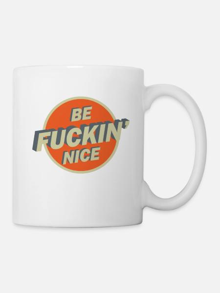 Be Nice - Tasse - Weiß