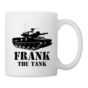 Frank Der Panzer - Tasse - Weiß - Rechts