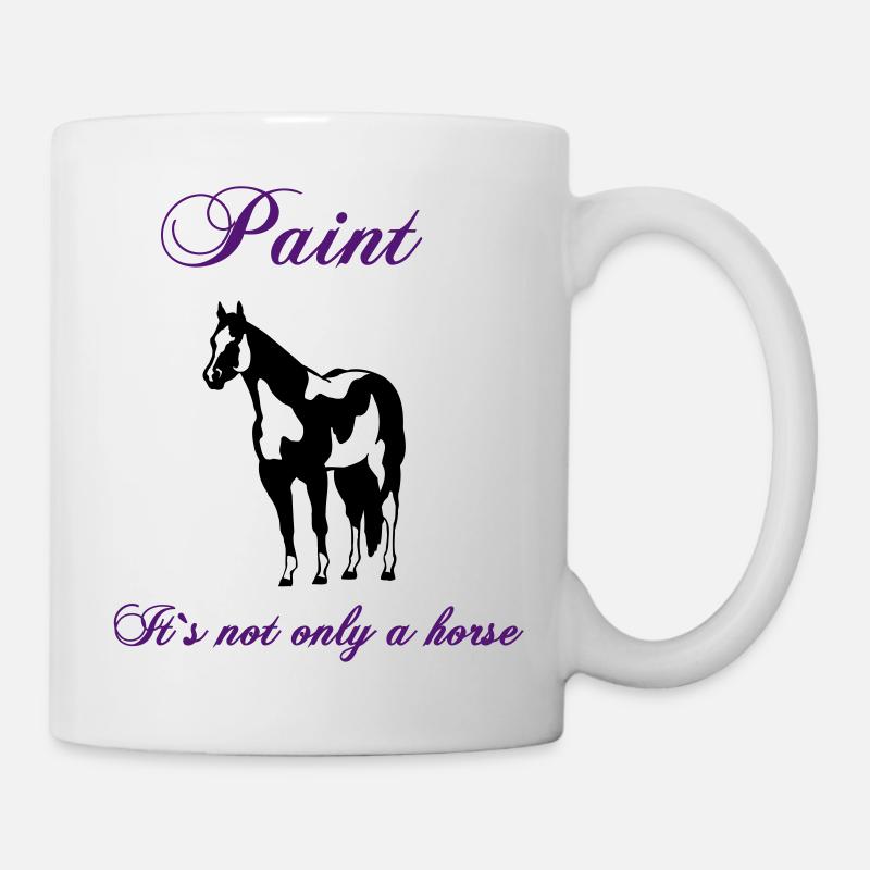 paint_its_not_only_a_horse - Tasse - Weiß