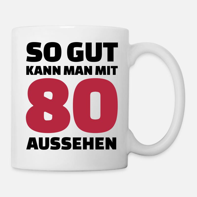 80 Geburtstag - Tasse - Weiß