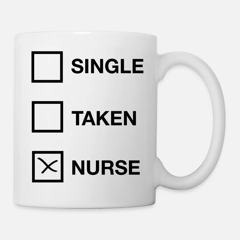 Single, Taken, Nurse - Tasse - Weiß
