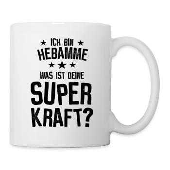 Meine Superkraft HEBAMME - Tasse - Weiß - Rechts