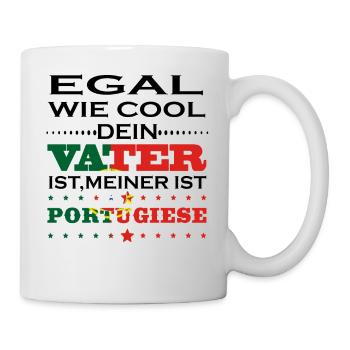Egal wie cool vater PORTUGIESE portugal - Tasse - Weiß - Rechts
