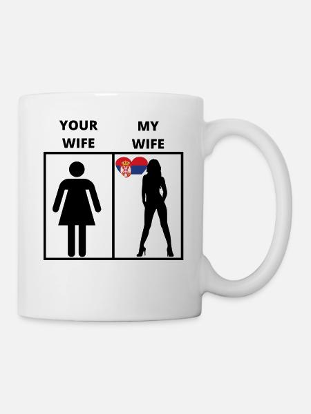Serbien geschenk my your wife - Tasse - Weiß