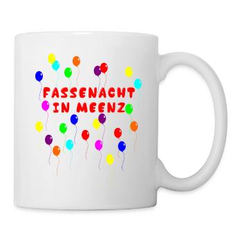 Fassenacht in Meenz Mainz Fasching Fastnacht Helau - Tasse - Weiß - Rechts