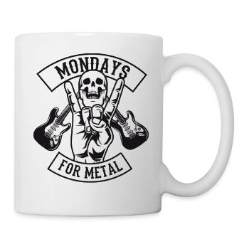 Sprüche T-Shirt Mondays for Metal - Tasse - Weiß - Rechts