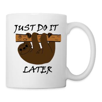 "Just do it later" - Mug - white - Right