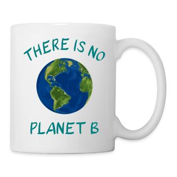 There Is No Planet B - Mug blanc - blanc - Droite