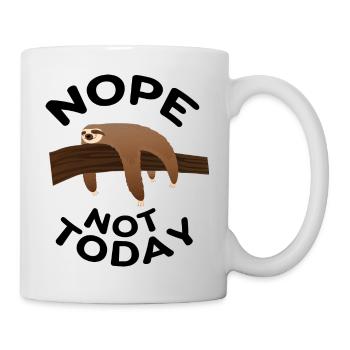 Nope Not Today - Faultier - Tasse - Weiß - Rechts