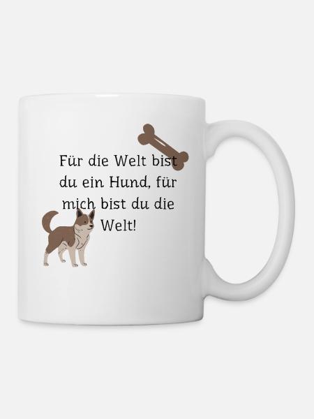 Hundespruch für Hundeliebhaber! - Tasse - Weiß