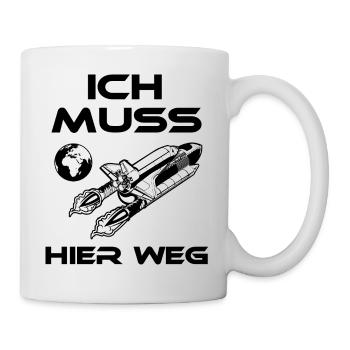 Ich muss weg - Weltall Raumschiff - Spruch lustig - Tasse - Weiß - Rechts