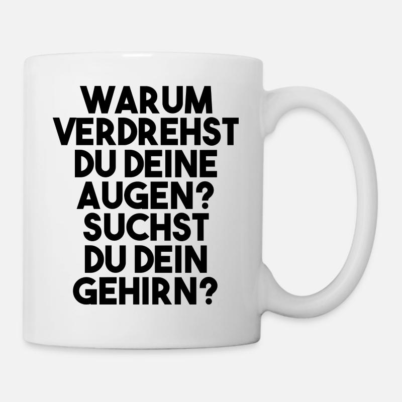 Lustige Sprüche Witzige Sprüche Geschenk - Tasse - Weiß