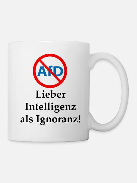 Gegen AfD! Intelligenz statt Ignoranz - Tasse - Weiß
