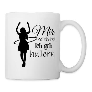 Hula Mir reichts ich geh hullern - Tasse - Weiß - Rechts