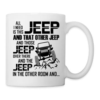 I Need is This Jeeps - Tasse - Weiß - Rechts