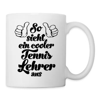 So sieht ein cooler Tennislehrer aus Tennis - Tasse - Weiß - Rechts
