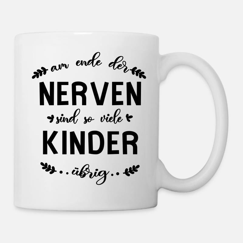 Am Ende der Nerven... - Tasse - Weiß
