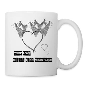Love higher than mountains - Mug - white - Right