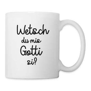 Wetsch du mis Gotti fragen Patentante fragen - Tasse - Weiß - Rechts