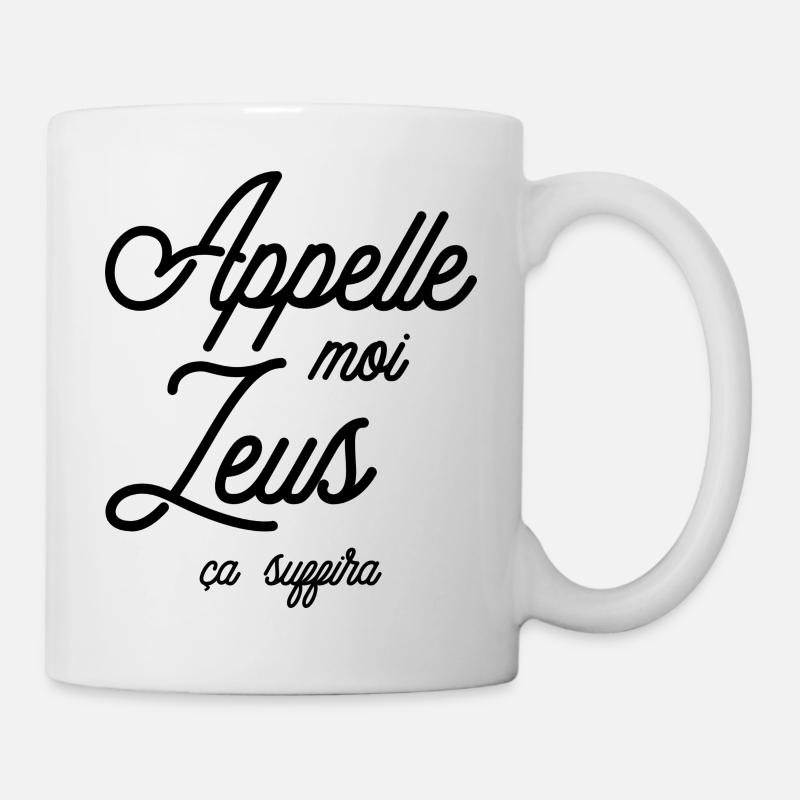 Appelle moi Zeus ça suffira - Mug blanc - blanc