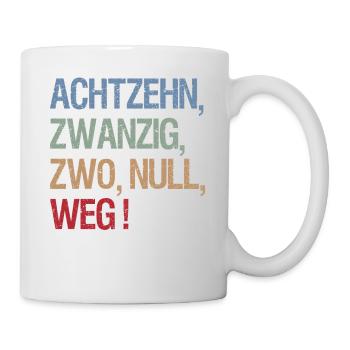 Achtzehn, Zwanzig, Zwo, Null, weg! Skatsprüche - Tasse - Weiß - Rechts