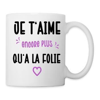 Je t'aime encore plus qu'à la folie cadeau couple - Mug blanc - blanc - Droite