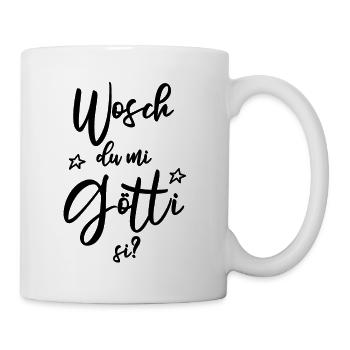 Wosch du mi Götti si Patenonkel Schweiz Taufe - Tasse - Weiß - Rechts