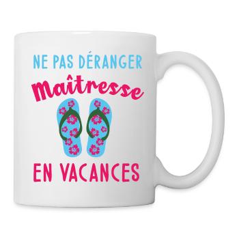 Maîtresse en vacances cadeau maitresse fin d'année - Mug blanc - blanc - Droite