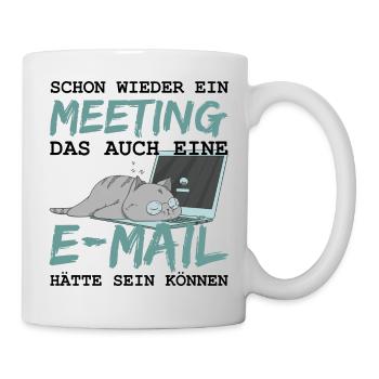 E-Mail statt Meeting lustiger Spruch Homeoffice - Tasse - Weiß - Rechts
